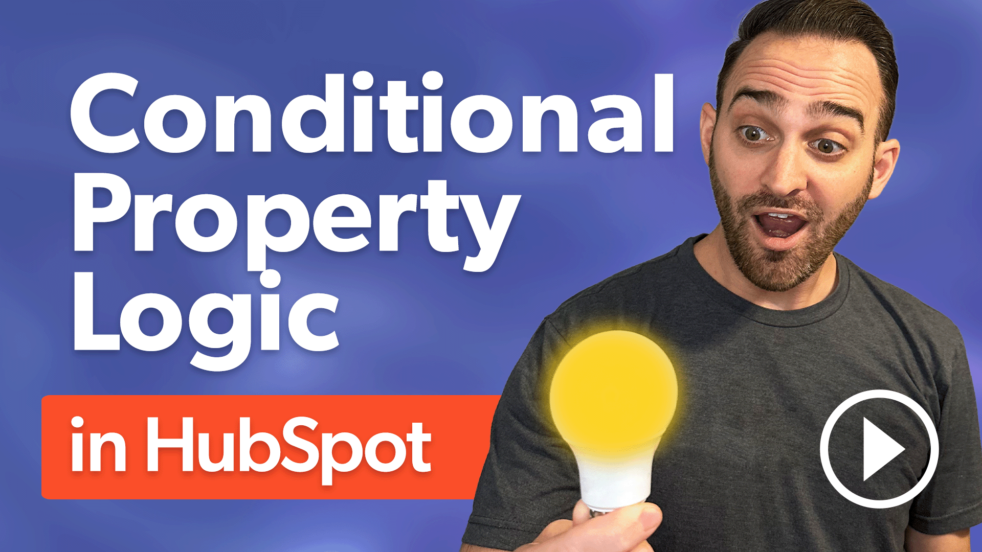 HH_Thumbnail-ConditionalPropertyLogic NEW wPlay_v1_03-27-26